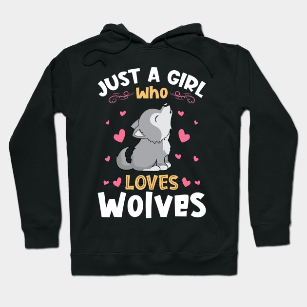 Just a Girl who Loves Wolves Wolf Hoodie by aneisha